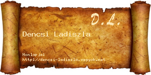 Dencsi Ladiszla névjegykártya